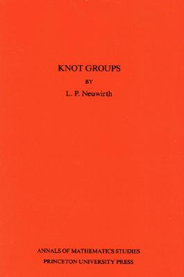 Knot Groups. Annals of Mathematics Studies. (AM-56), Volume 56