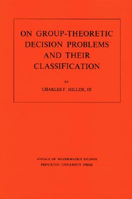 On Group–Theoretic Decision Problems and Their Classification