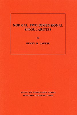 Normal Two-Dimensional Singularities. (AM-71), Volume 71