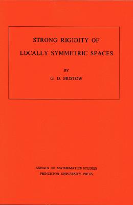 Strong Rigidity of Locally Symmetric Spaces. (AM-78), Volume 78