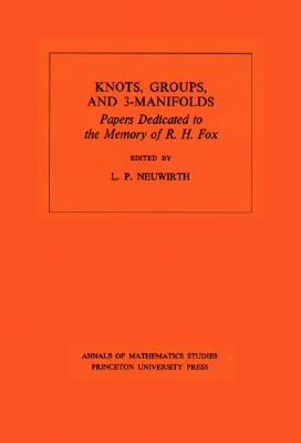 Knots, Groups and 3-Manifolds (AM-84), Volume 84