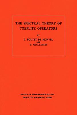 The Spectral Theory of Toeplitz Operators. (AM-99), Volume 99