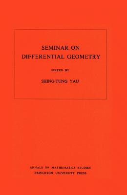 Seminar on Differential Geometry. (AM-102), Volume 102