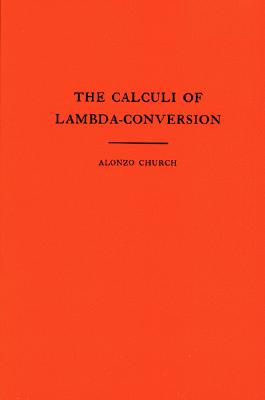 The Calculi of Lambda–Conversion