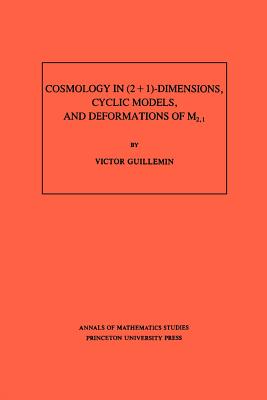 Cosmology in (2 + 1) –Dimensions, Cyclic Models, and Deformations of M2,1