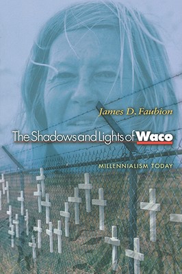 The Shadows and Lights of Waco