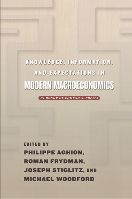 Knowledge, Information, and Expectations in Modern Macroeconomics