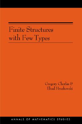 Finite Structures with Few Types. (AM-152), Volume 152