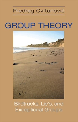 Group Theory – Birdtracks, Lie`s, and Exceptional Groups