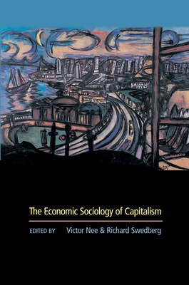 The Economic Sociology of Capitalism