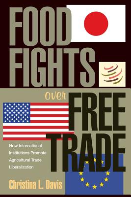 Food Fights over Free Trade