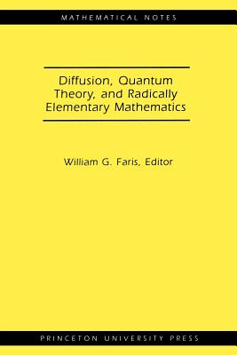 Diffusion, Quantum Theory, and Radically Elementary Mathematics