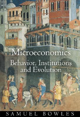Microeconomics – Behavior, Institutions, and Evolution