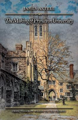 The Making of Princeton University