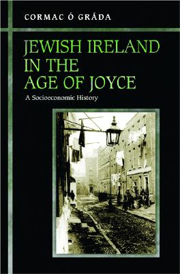 Jewish Ireland in the Age of Joyce