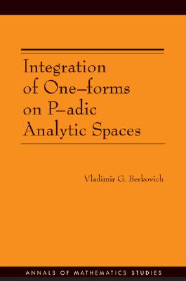 Integration of One-forms on P-adic Analytic Spaces. (AM-162)