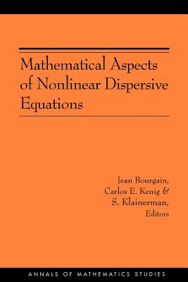 Mathematical Aspects of Nonlinear Dispersive Equations (AM-163)