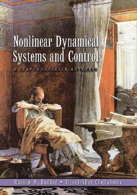 Nonlinear Dynamical Systems and Control – A Lyapunov–Based Approach