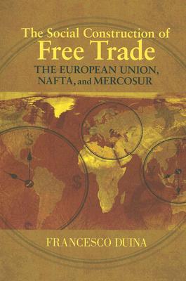 The Social Construction of Free Trade