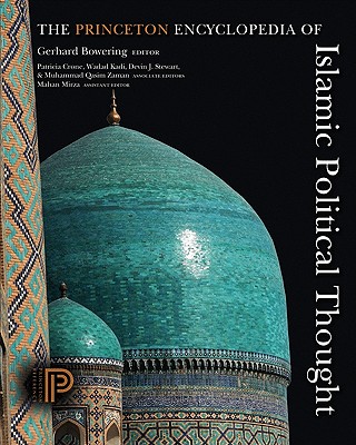 The Princeton Encyclopedia of Islamic Political Thought