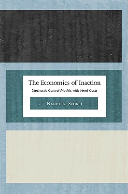 The Economics of Inaction – Stochastic Control Models with Fixed Costs