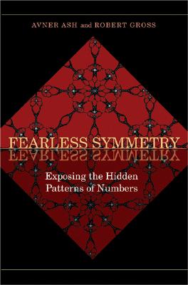 Fearless Symmetry – Exposing the Hidden Patterns of Numbers – New Edition