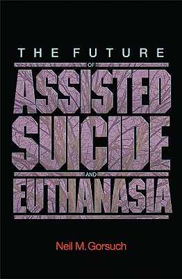 The Future of Assisted Suicide and Euthanasia