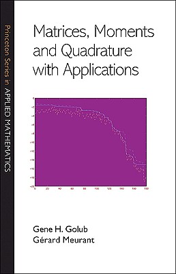 Matrices, Moments and Quadrature with Applications