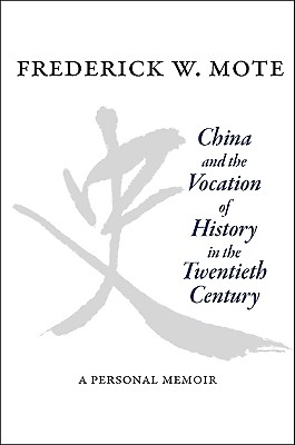 China and the Vocation of History in the Twentieth Century