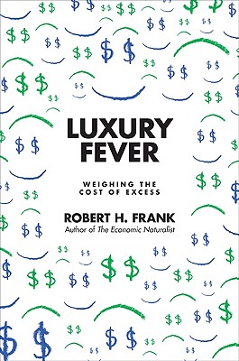 Luxury Fever – Weighing the Cost of Excess