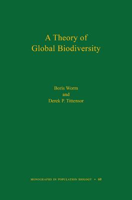 A Theory of Global Biodiversity (MPB-60)