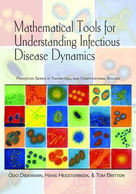 Mathematical Tools for Understanding Infectious Disease Dynamics