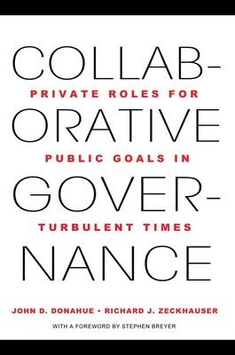 Collaborative Governance – Private Roles for Public Goals in Turbulent Times