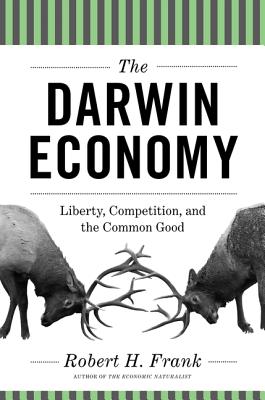 The Darwin Economy – Liberty, Competition, and the Common Good