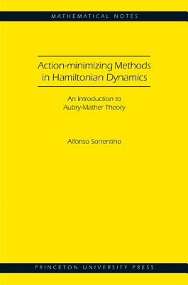 Action-minimizing Methods in Hamiltonian Dynamics (MN-50)