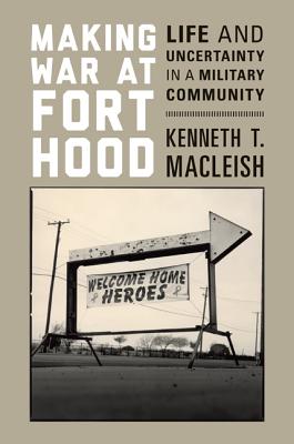 Making War at Fort Hood