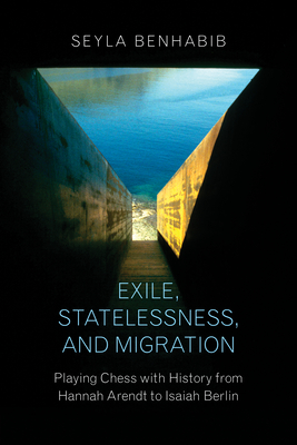 Exile, Statelessness, and Migration