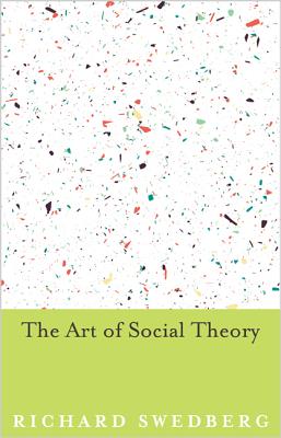 The Art of Social Theory