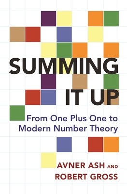 Summing It Up – From One Plus One to Modern Number Theory