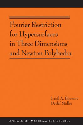 Fourier Restriction for Hypersurfaces in Three Dimensions and Newton Polyhedra (AM-194)