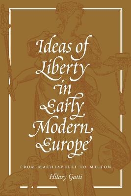 Ideas of Liberty in Early Modern Europe