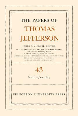 The Papers of Thomas Jefferson, Volume 43