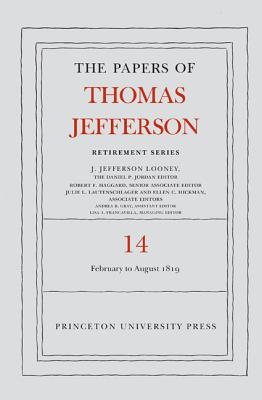 The Papers of Thomas Jefferson: Retirement Series, Volume 14