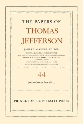 The Papers of Thomas Jefferson, Volume 44