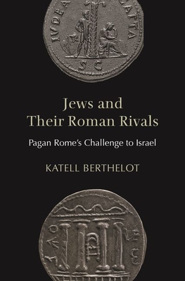 Jews and Their Roman Rivals