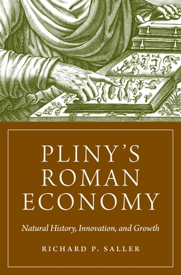 Pliny's Roman Economy – Natural History, Innovation, and Growth