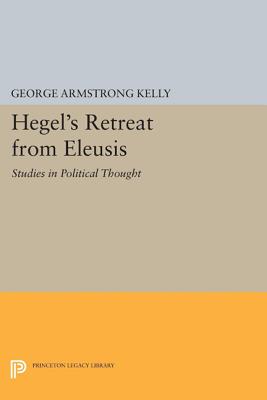 Hegel's Retreat from Eleusis