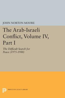 The Arab-Israeli Conflict, Volume IV, Part I