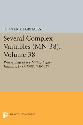 Several Complex Variables (MN-38), Volume 38