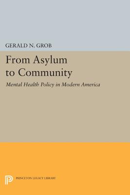 From Asylum to Community – Mental Health Policy in Modern America